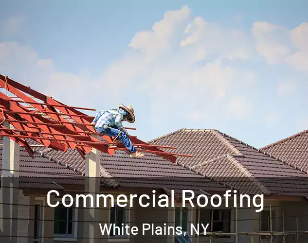  Commercial Roofing White Plains, NY