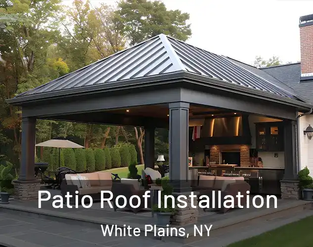  Patio Roof Installation White Plains, NY