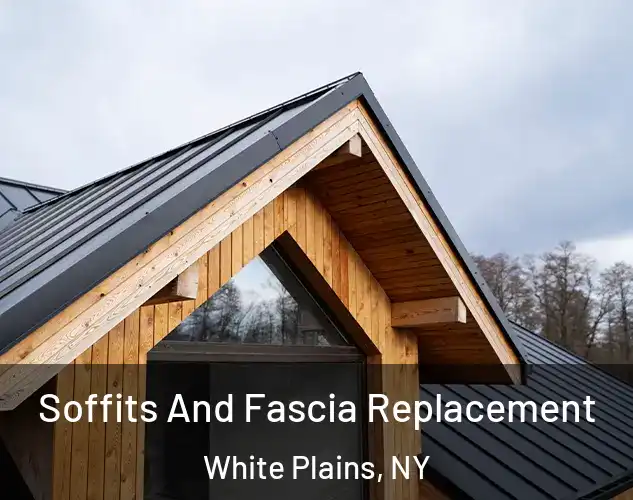  Soffits And Fascia Replacement White Plains, NY