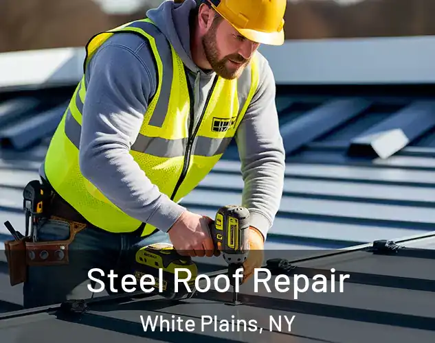  Steel Roof Repair White Plains, NY
